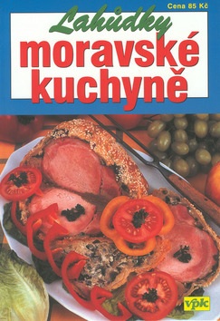 Lahůdky moravské kuchyně (Pavel Martin)