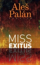 Miss Exitus (Aleš Palán)