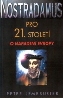 Nostradamus pro 21.století (Peter Lemesurier)