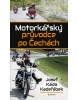 Motorkářský průvodce po Čechách (Kadeřábek Josef Káďa)