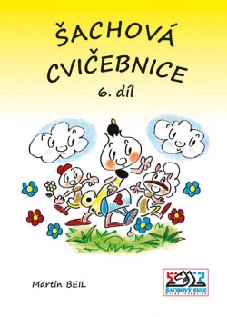 Šachová cvičebnice 6. díl (Martin Beil)