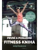 První a poslední fitness kniha (Andy Pavelcová, Andrea Mokrejšová)