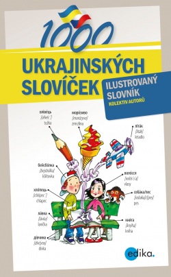 1000 ukrajinských slovíček (Halyna  Myronova, Monika Ševečková, Olga Lytvynyuk, Oxana Gazdošová, Petr Kalina)