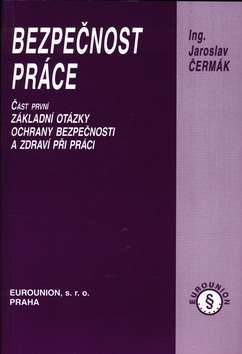 Bezpečnost práce    část první (Jaroslav Čermák)