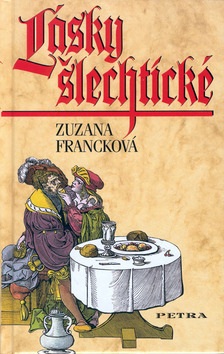 Lásky šlechtické (Zuzana Francková)