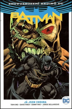 Batman Já jsem zhouba (Tom King)