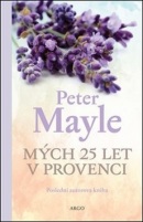 Mých 25 let v Provenci (Peter Mayle)