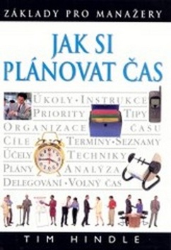 Jak si plánovat čas (Tim Hindle)