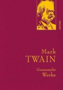 Gesammelte Werke: Mark Twain (Twain Mark)