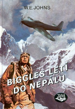 Biggles letí do Nepálu (William Earl Johns)