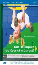 Kde sa kupuje rodičovská múdrosť? (Dominika Rajská)