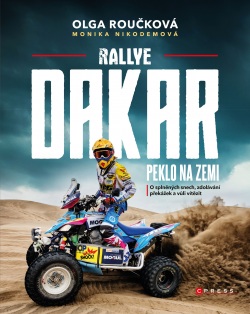 Rallye Dakar: Peklo na zemi (Monika Nikodemová, Olga Roučková)