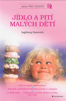 Jídlo a pití malých dětí (Ingeborg Hanreich)