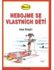 Nebojme se vlastních dětí (Ivan Krejčí)