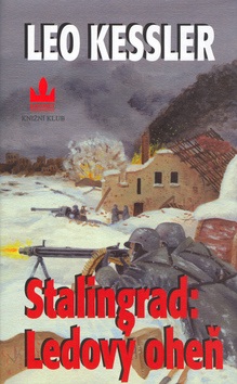 Stalingrad: Ledový oheň (Leo Kessler)