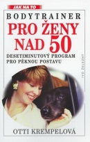 Bodytrainer: Pro ženy nad 50 (Otti Krempelová)