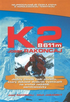 K2 8611 m (Josef Rakoncaj; Miloň Jasanský)