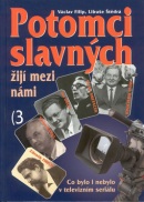 Potomci slavných žijí mezi námi  3 (Václav Filip; Libuše Štědrá)