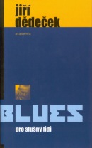 Blues pro slušný lidi (Jiří Dědeček)