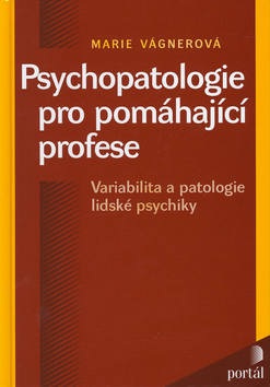 Psychopatologie pro pomáhající profese (Marie Vágnerová)