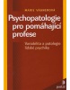 Psychopatologie pro pomáhající profese (Marie Vágnerová)