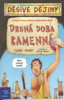 Drsná doba kamenná (Terry Deary; Martin Brown)