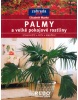Palmy a velké pokojové rostliny (Elisabeth Manke)