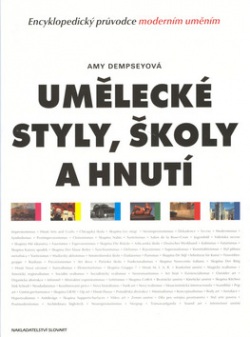 Umělecké styly, školy a hnutí (Amy Dempseyová)