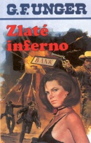 Zlaté inferno (G. F. Unger)