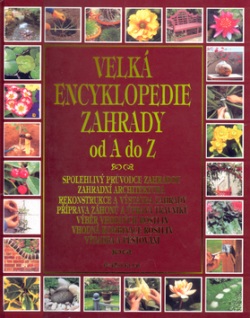 Velká encyklopedie zahrady od A do Z (Kolektiv autorů)