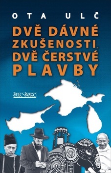 Dvě dávné zkušenosti, dvě čerstvé plavby (Ota Ulč)