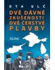 Dvě dávné zkušenosti, dvě čerstvé plavby (Ota Ulč)