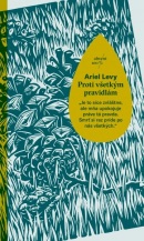 Proti všetkým pravidlám (Ariel Levy)