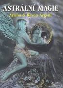 Astrální magie (Ariana a Raven Argoni)