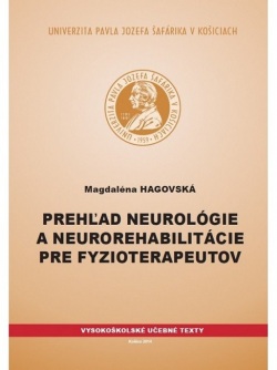 Prehľad neurológie a neurorehabilitácie pre fyzioterapeutov (Magdaléna Hagovská)