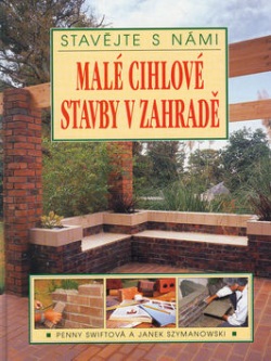 Malé cihlové stavby v zahradě (Penny Swiftová; Janek Szymanowski)