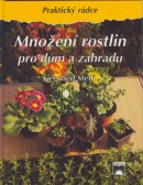 Množení rostlin pro dům a zahradu (Siegfried Stein)