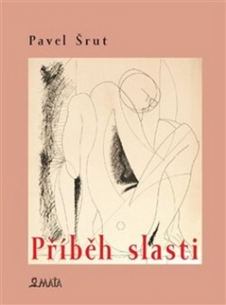 Příběh slasti (Pavel Šrut)