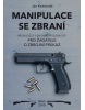 Manipulace se zbraní (Jan Komenda)