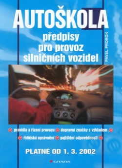 Autoškola předpisy pro provoz silničních vozidel (Pavel Prorok)