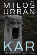 KAR                                 ARGO (Miloš Urban)