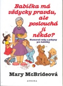 Babička má vždycky pravdu, ale poslouchá jí někdo? (Mary McBrideová)