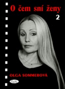 O čem sní ženy 2 (Olga Sommerová; Dagmar Hájková)
