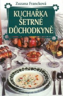 Kuchařka šetrné důchodkyně (Zuzana Francková)