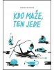 Kdo maže, ten jede (Marie Rejfová)