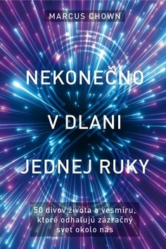 Nekonečno v dlani jednej ruky (Marcus Chown)