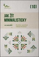 Jak žít minimalisticky (Kolektív)