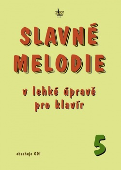 Slavné melodie v lehké úpravě pro klavír 5.díl+CD (R. Linhart)