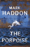The Porpoise (Mark Haddon)