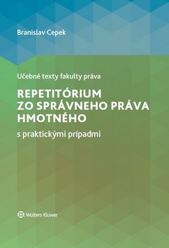 Repetitórium zo správneho práva hmotného s praktickými prípadmi (Branislav Cepek)